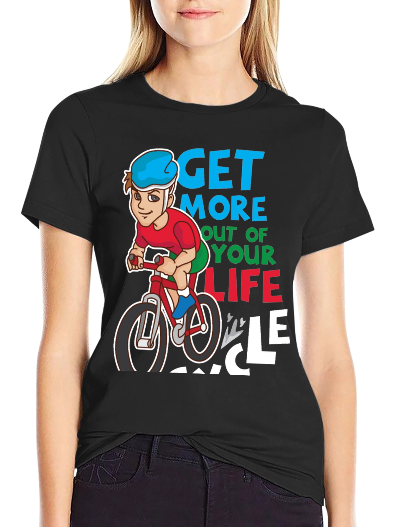 Get More Out of Your Life Cycle T-Shirt