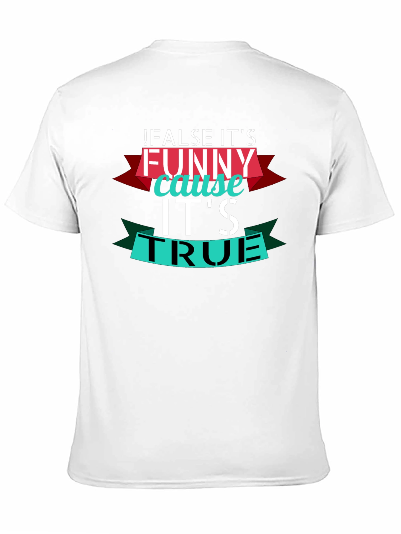 Funny True Statement Graphic T-Shirt