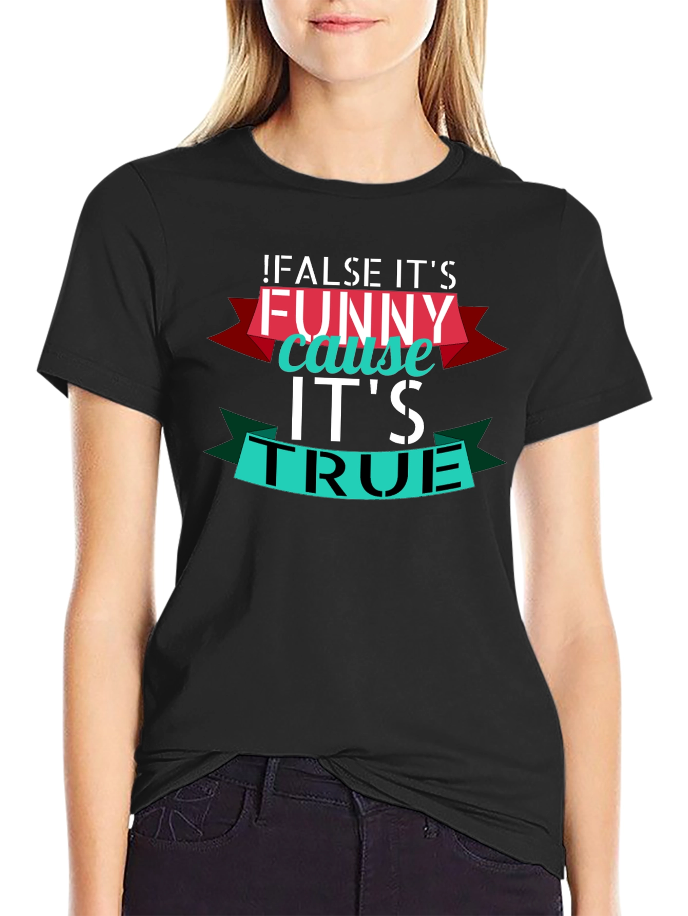 Funny True Statement Graphic T-Shirt