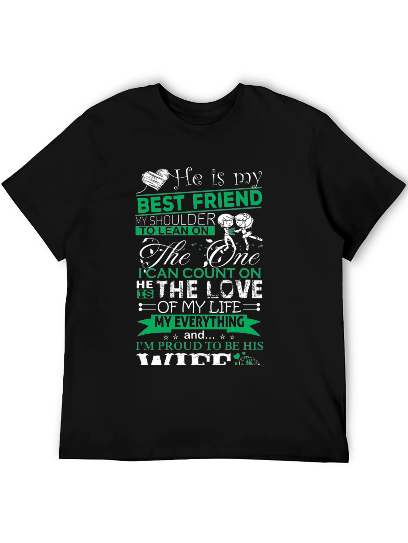He Is My Best Friend T-Shirt - Wife Edition