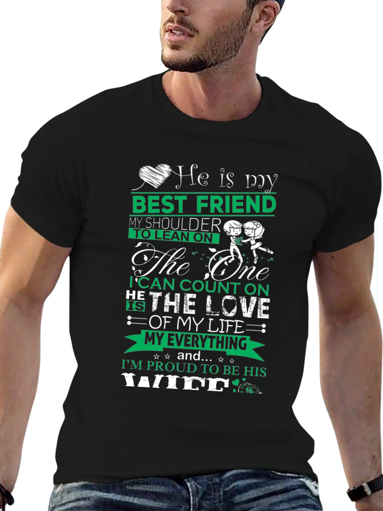 He Is My Best Friend T-Shirt - Wife Edition