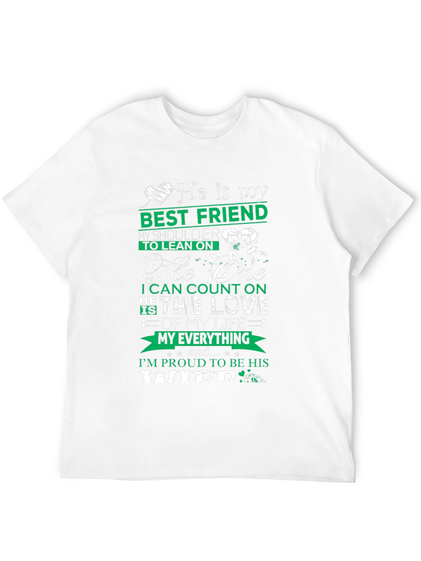 He Is My Best Friend T-Shirt - Wife Edition