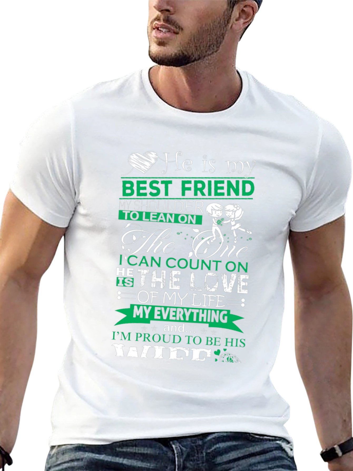 He Is My Best Friend T-Shirt - Wife Edition