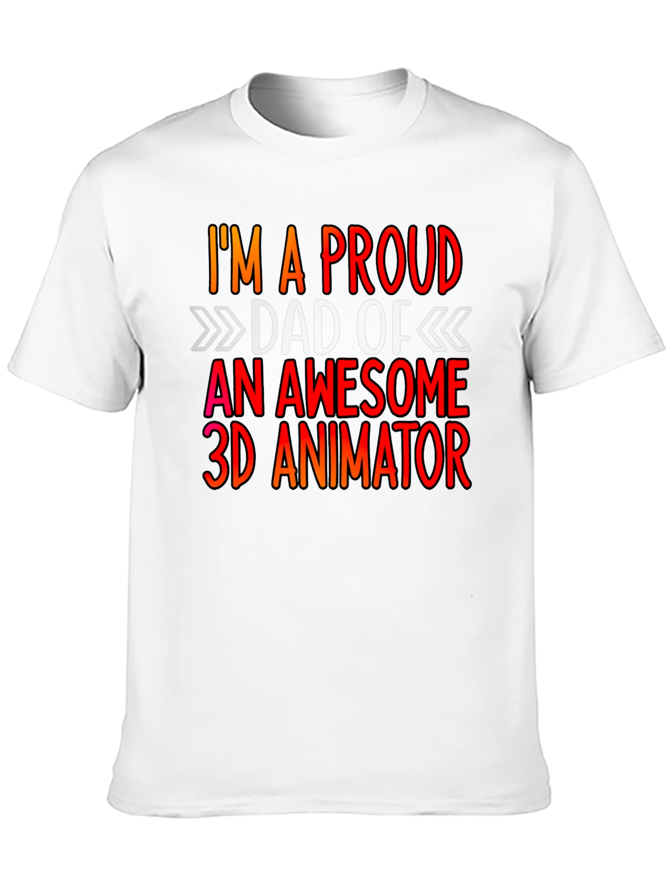 Proud Dad of a 3D Animator Graphic T-Shirt