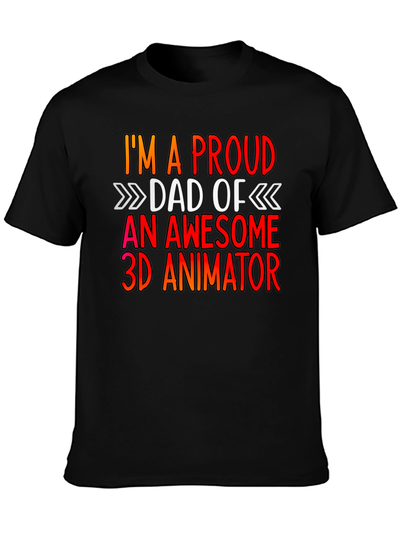Proud Dad of a 3D Animator Graphic T-Shirt