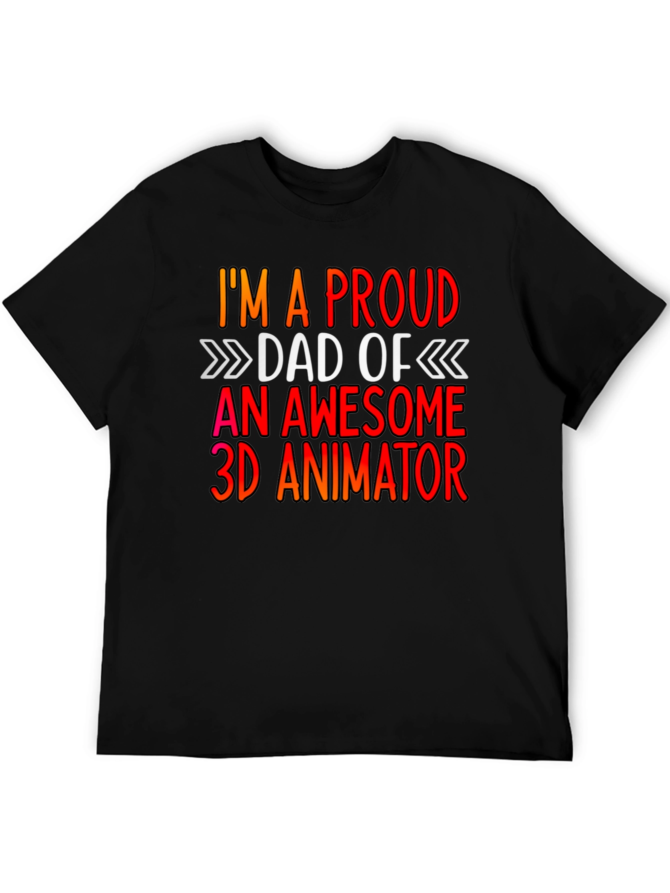 Proud Dad of a 3D Animator Graphic T-Shirt