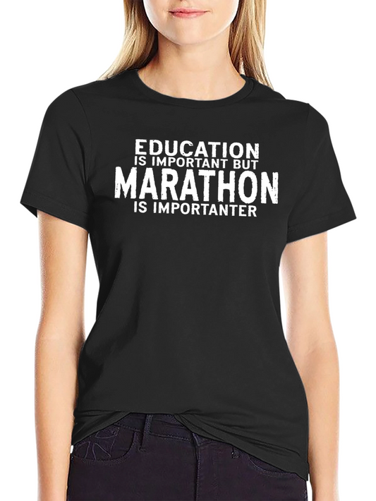 Funny Marathon Runner T-Shirt - Education vs Marathon