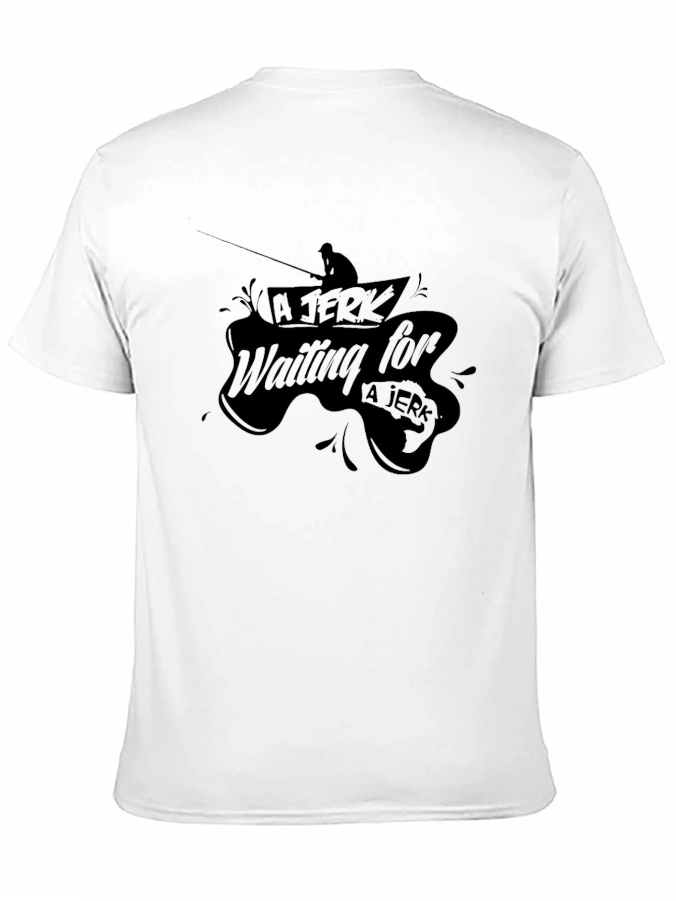 A Jerk Fishing T-Shirt - Angler Humor Tee