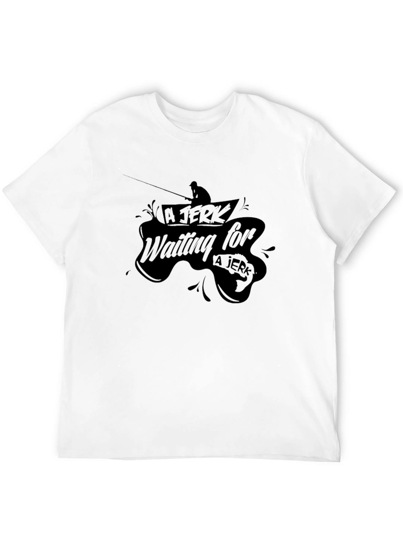 A Jerk Fishing T-Shirt - Angler Humor Tee