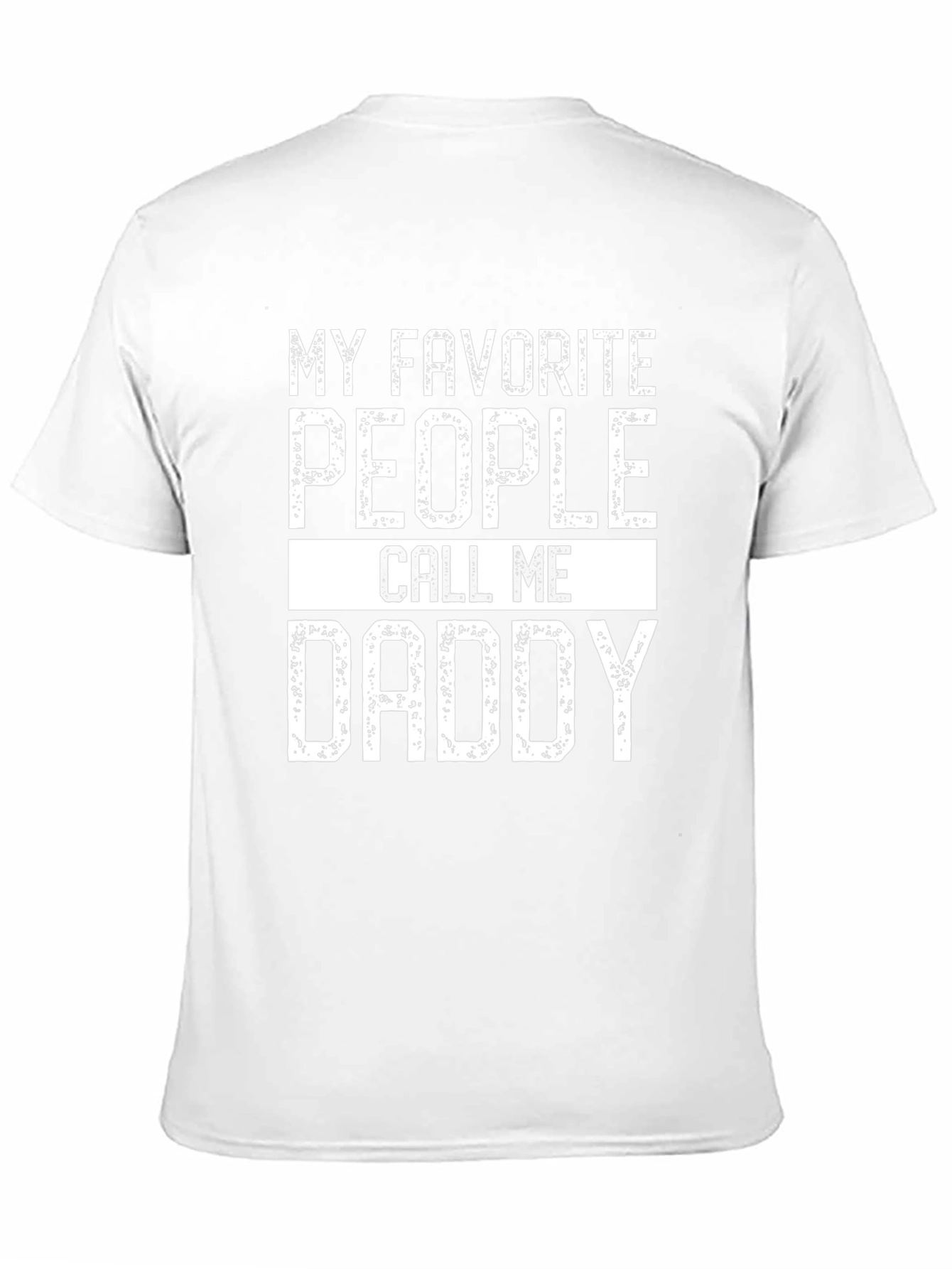 My Favorite People Call Me Daddy T-Shirt