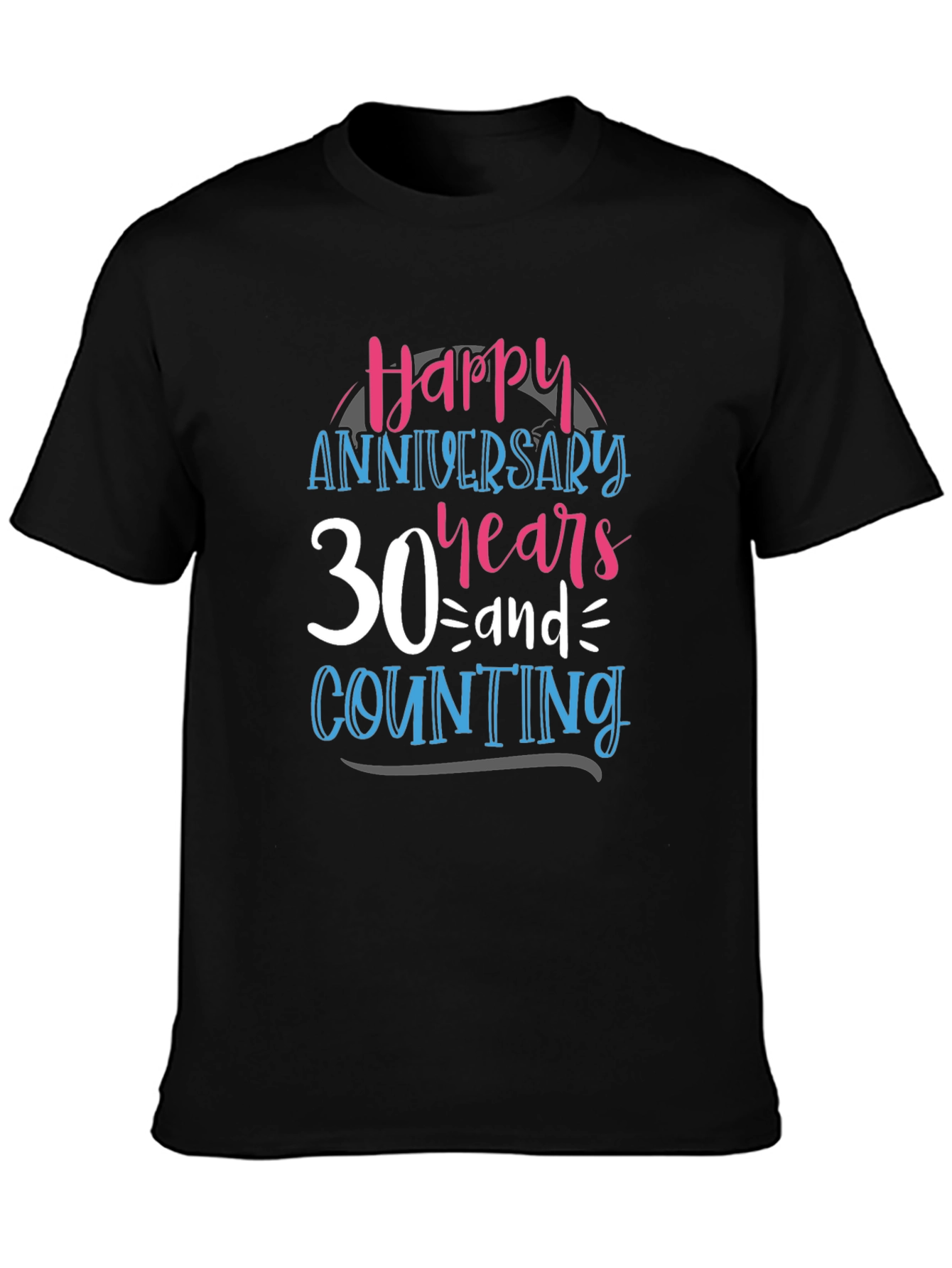 30th Anniversary T-Shirt: Happy Years & Counting Tee