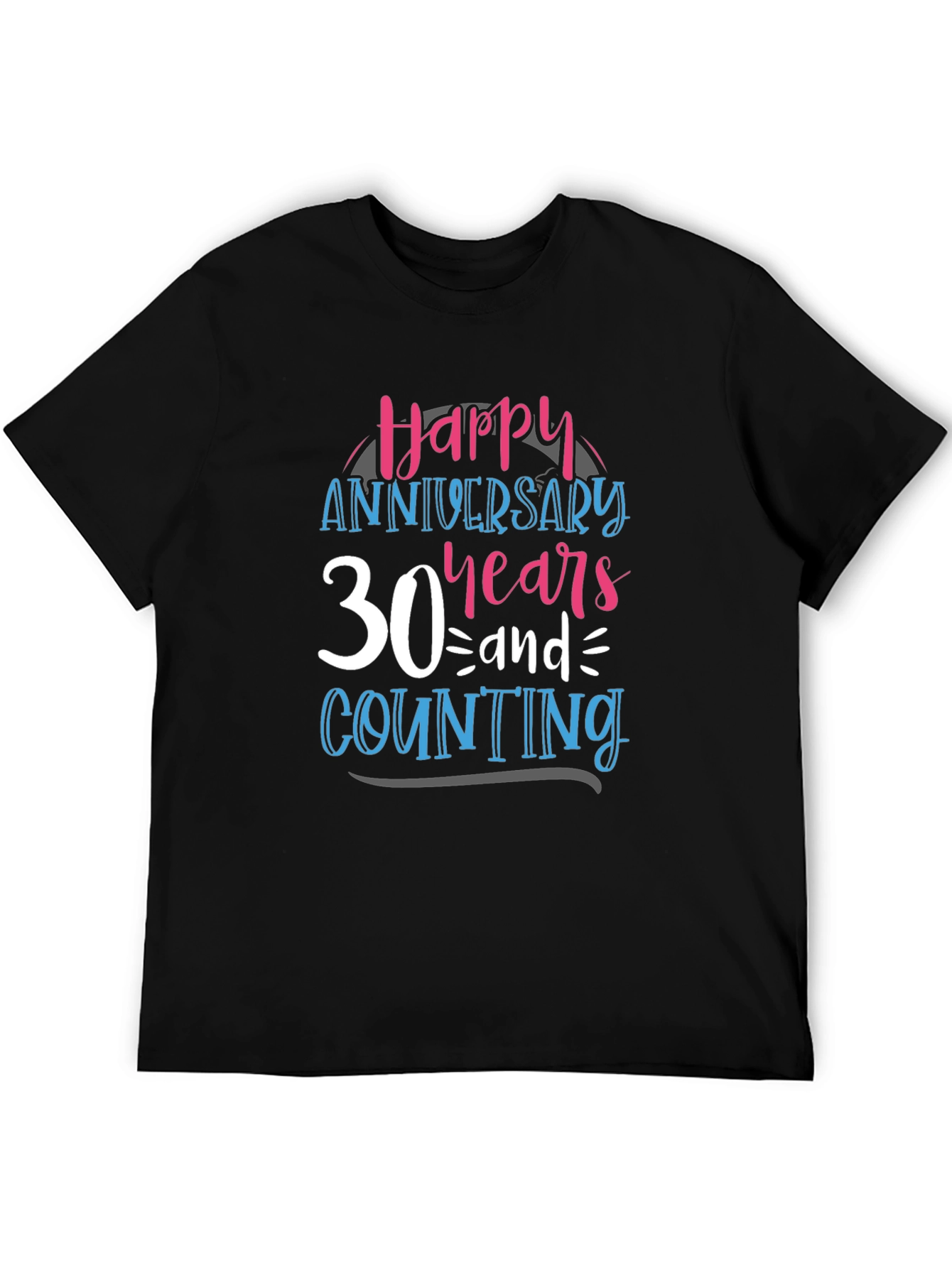 30th Anniversary T-Shirt: Happy Years & Counting Tee