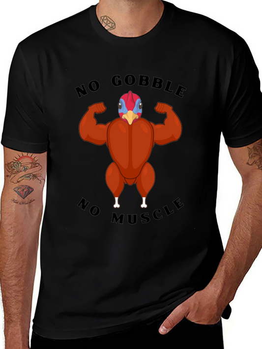 Funny Turkey Muscle T-Shirt - No Gobble No Muscle!