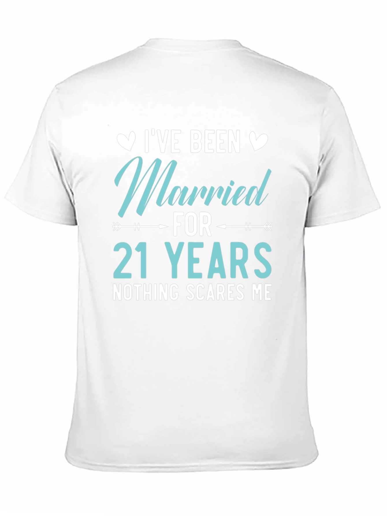 21st Anniversary T-Shirt - Nothing Scares Me!