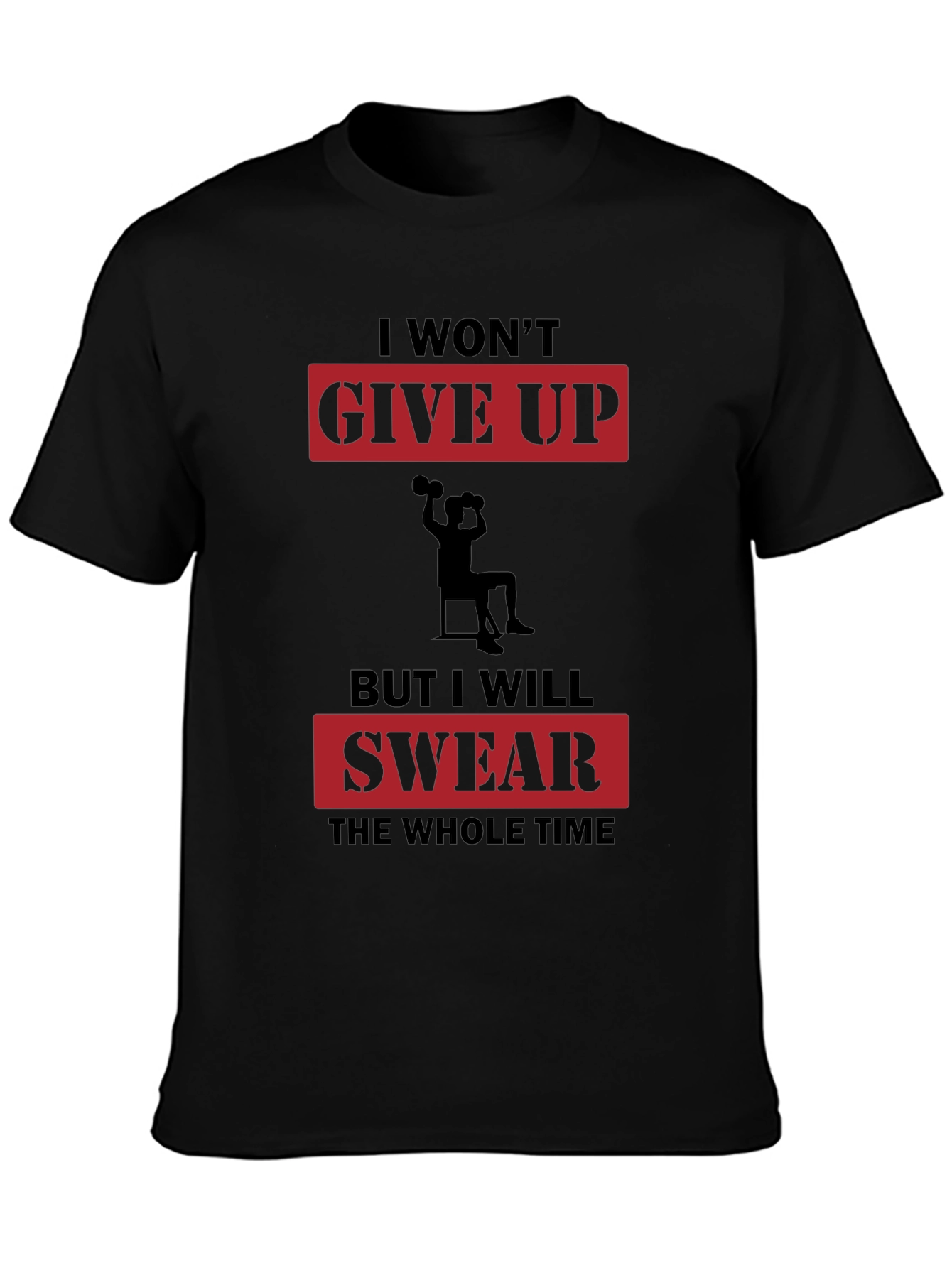 Funny Workout Motivation T-Shirt