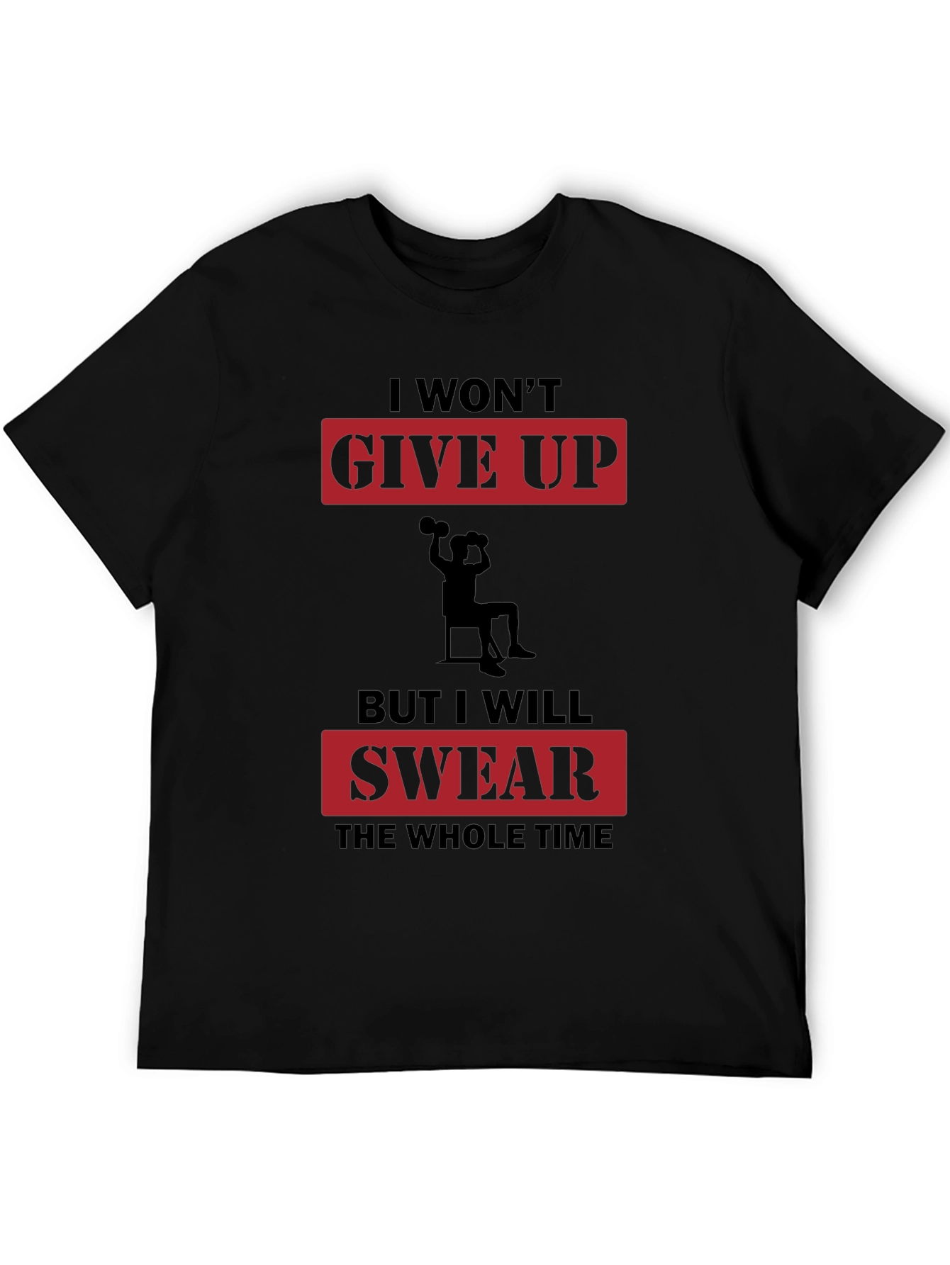 Funny Workout Motivation T-Shirt