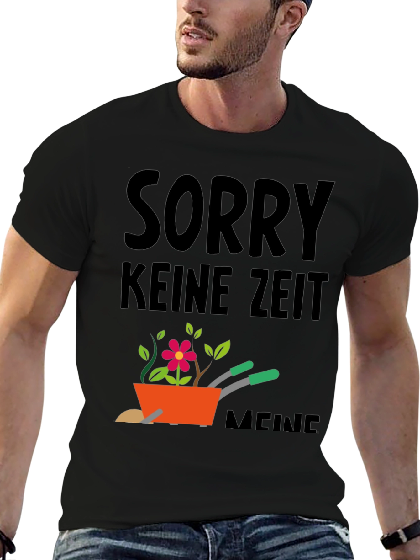Gardening T-Shirt - Sorry Keine Zeit Meine
