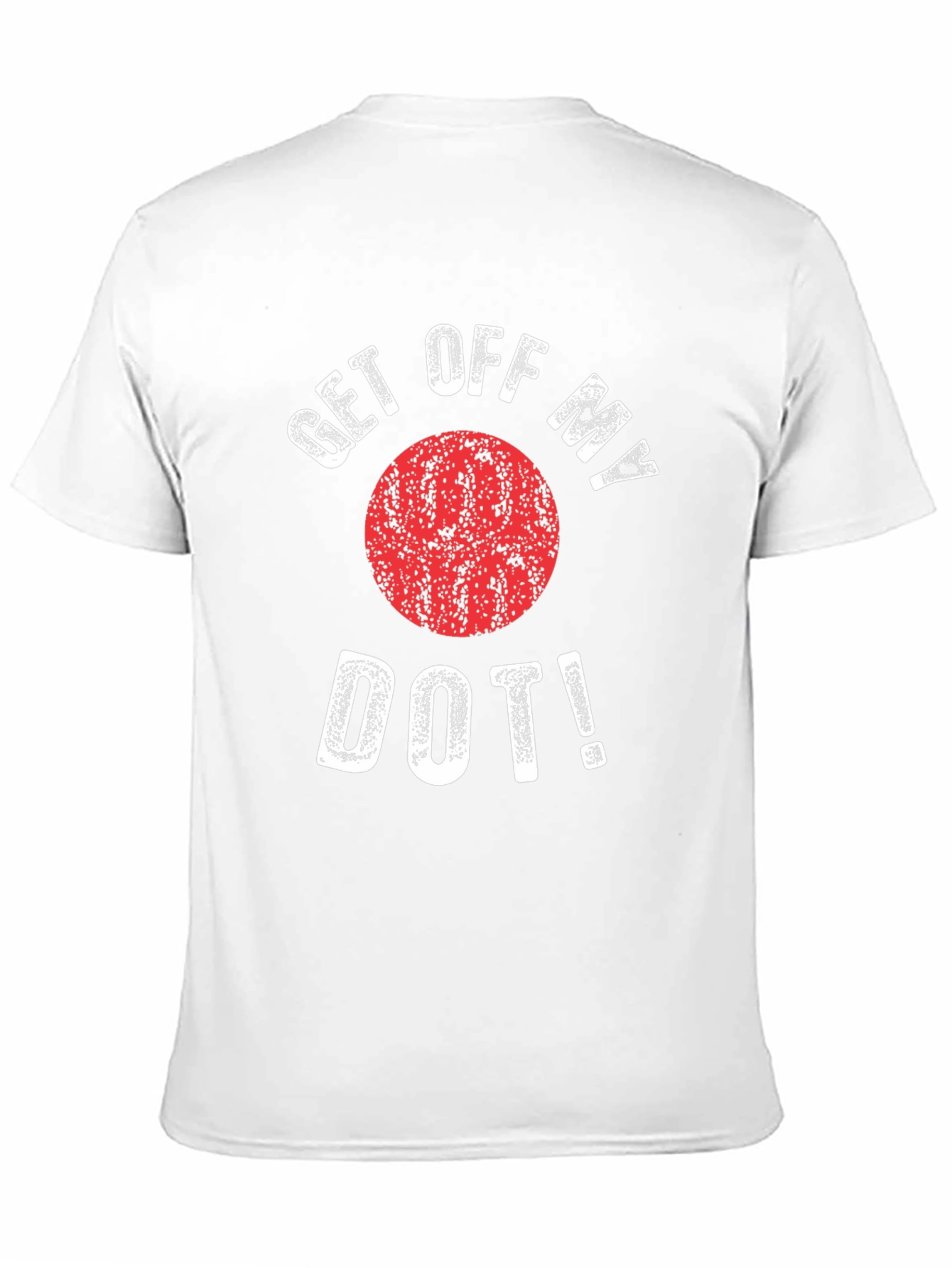 Get Off My Dot Graphic T-Shirt