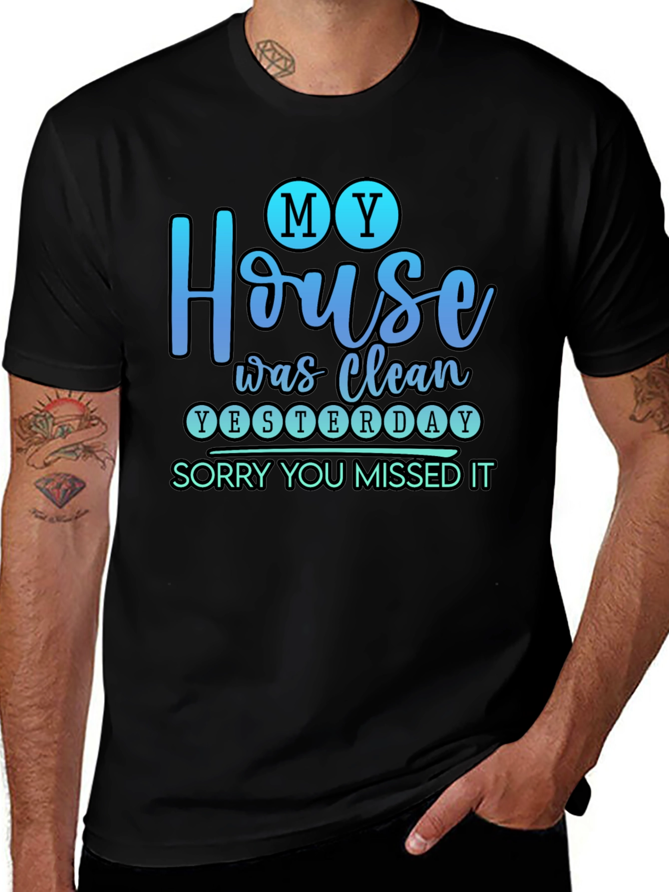 Funny My House Was Clean Yesterday Graphic Tee