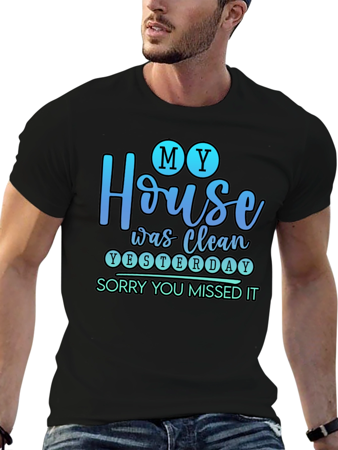 Funny My House Was Clean Yesterday Graphic Tee