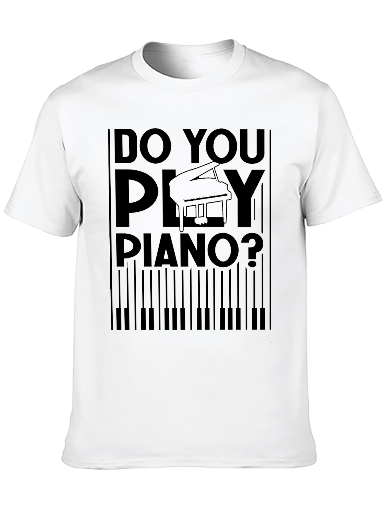 Do You Play Piano? Graphic T-Shirt