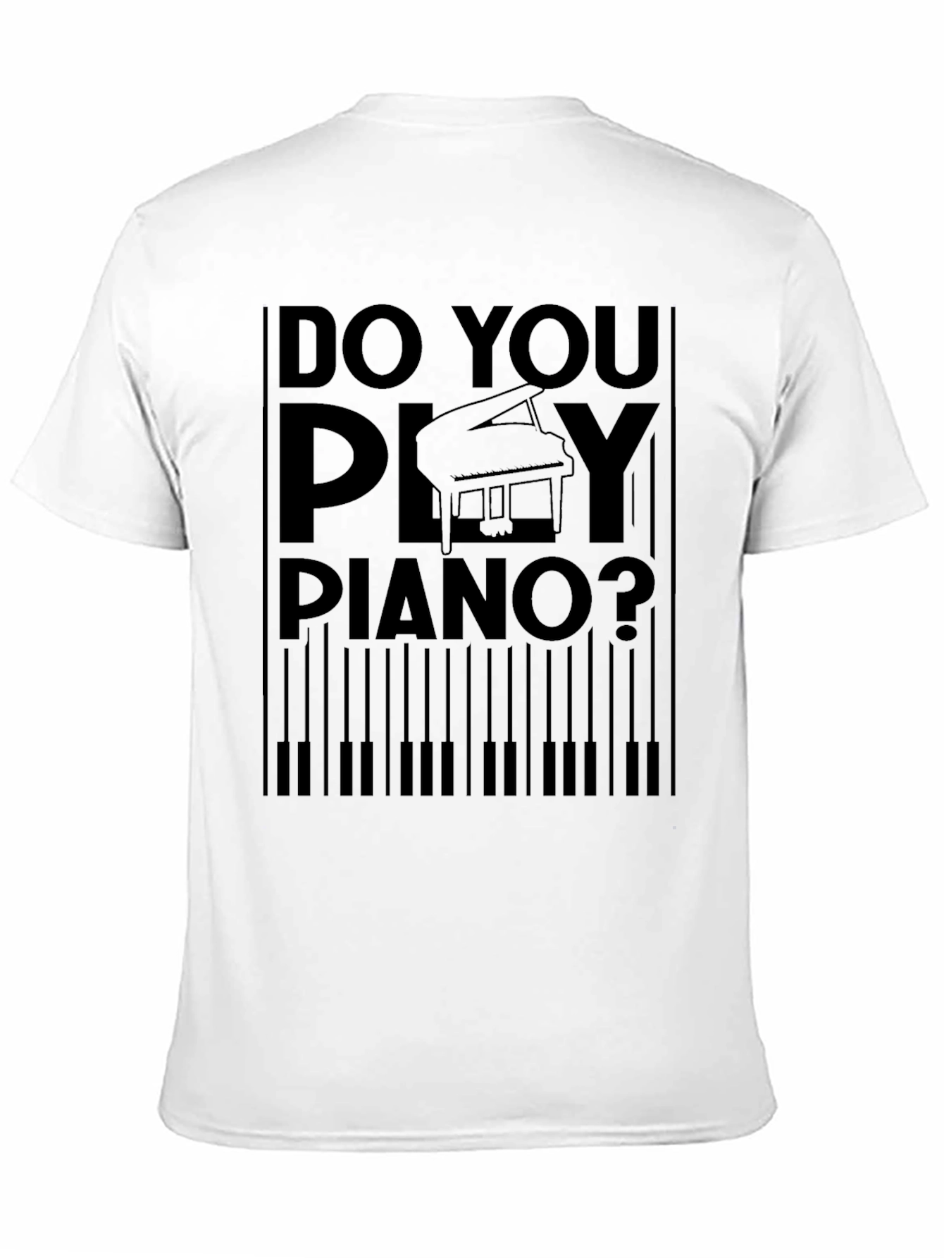 Do You Play Piano? Graphic T-Shirt