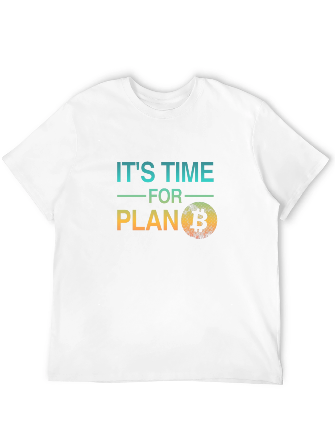 Its Time For Plan B Bitcoin Black T-Shirt