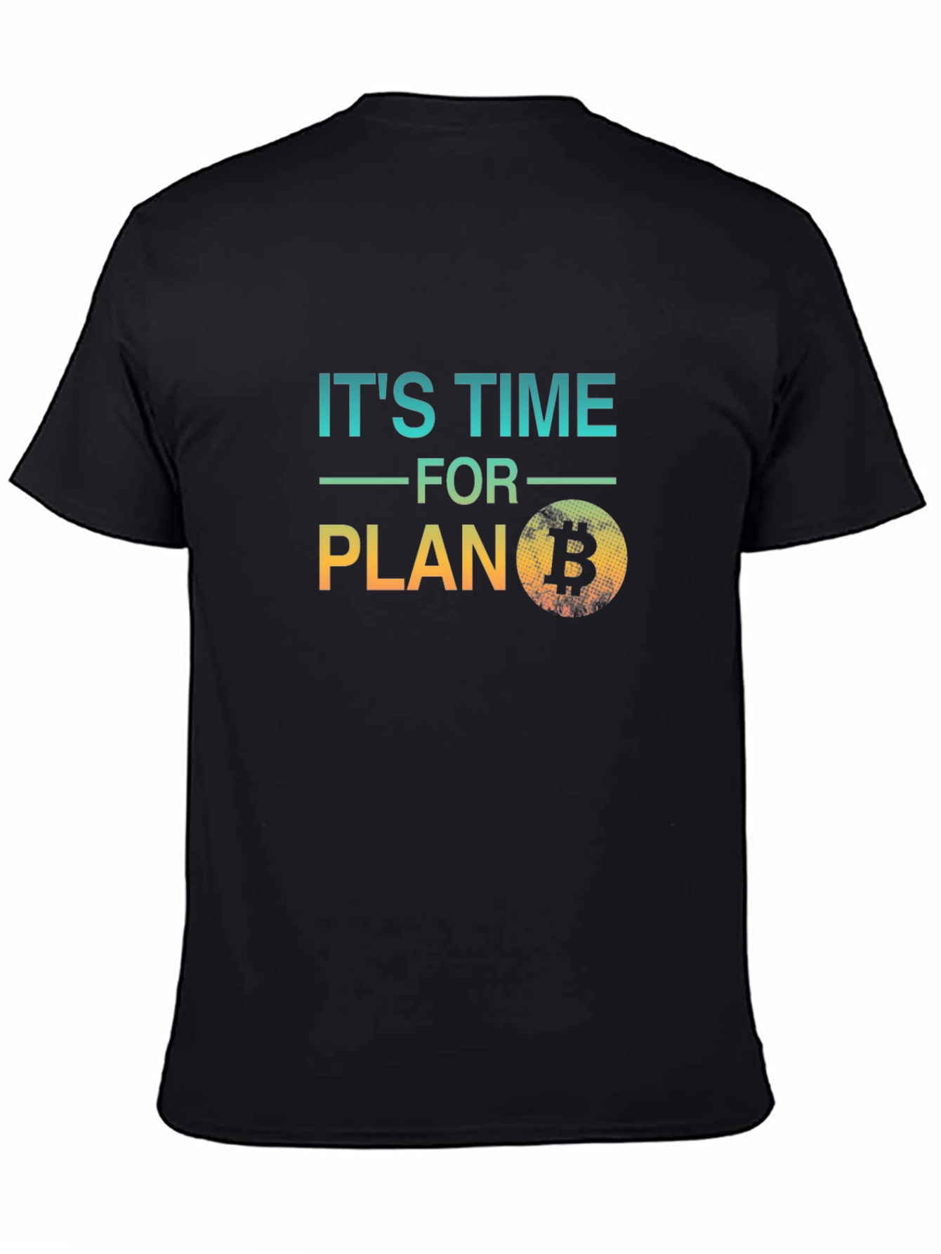 Its Time For Plan B Bitcoin Black T-Shirt