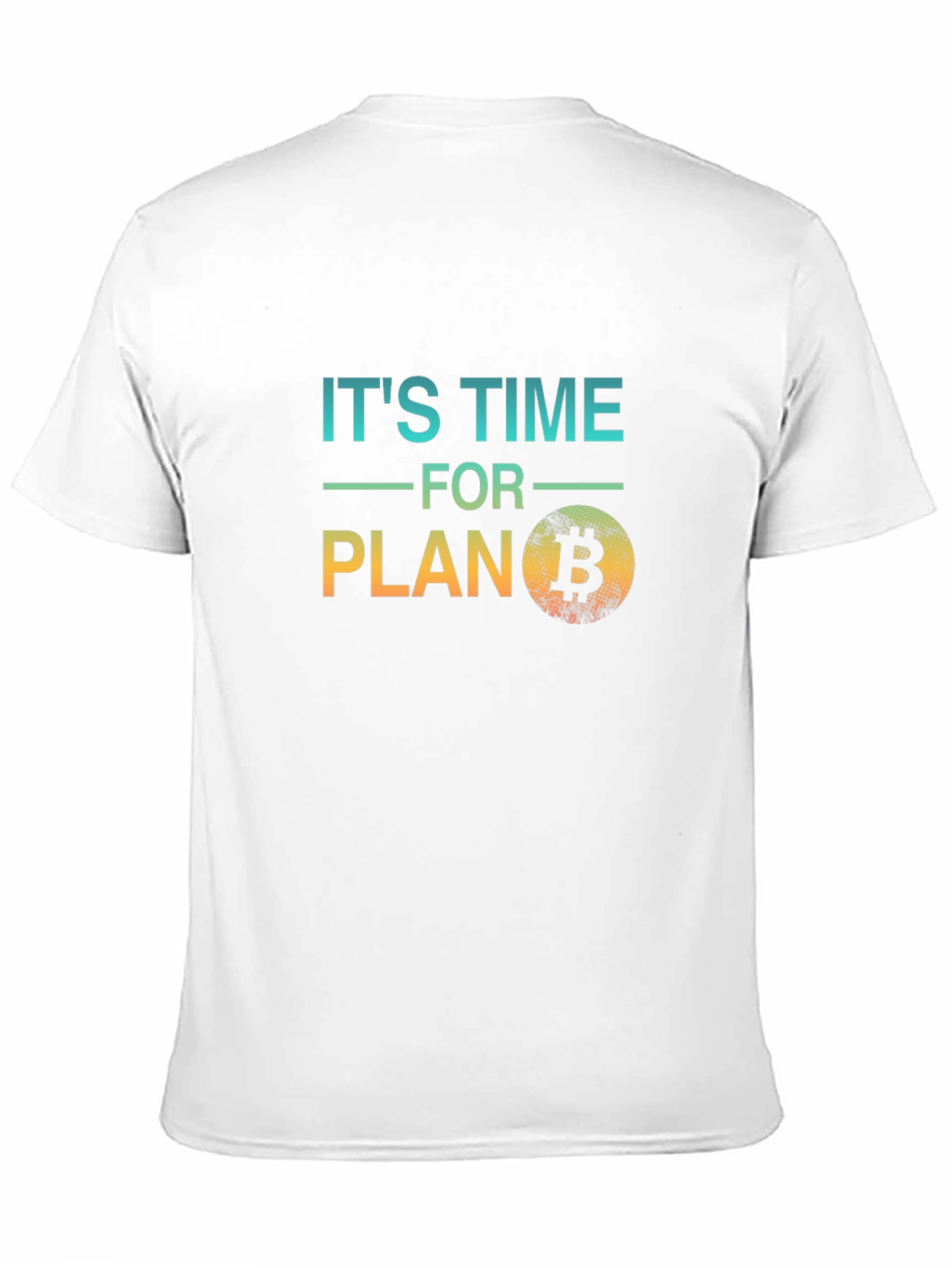 Its Time For Plan B Bitcoin Black T-Shirt