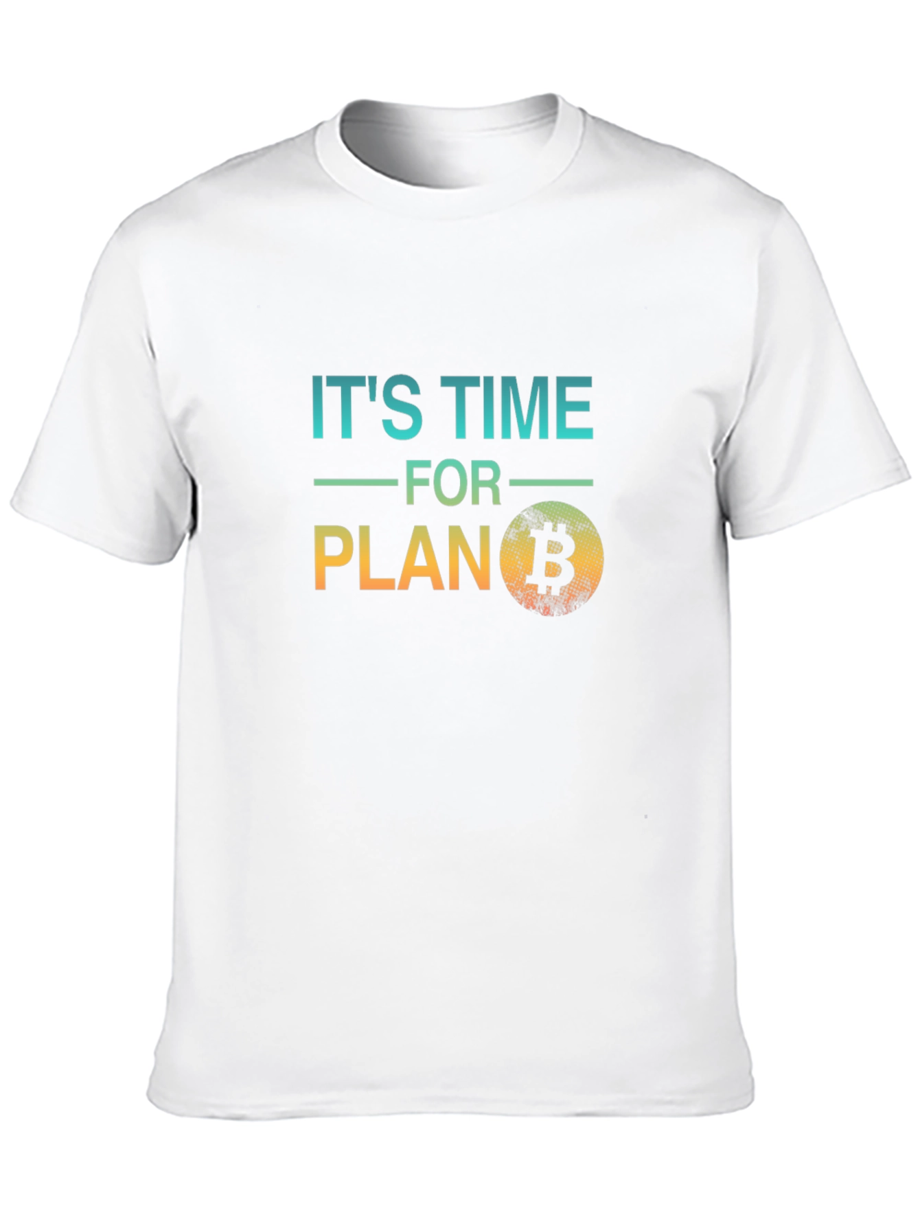 Its Time For Plan B Bitcoin Black T-Shirt