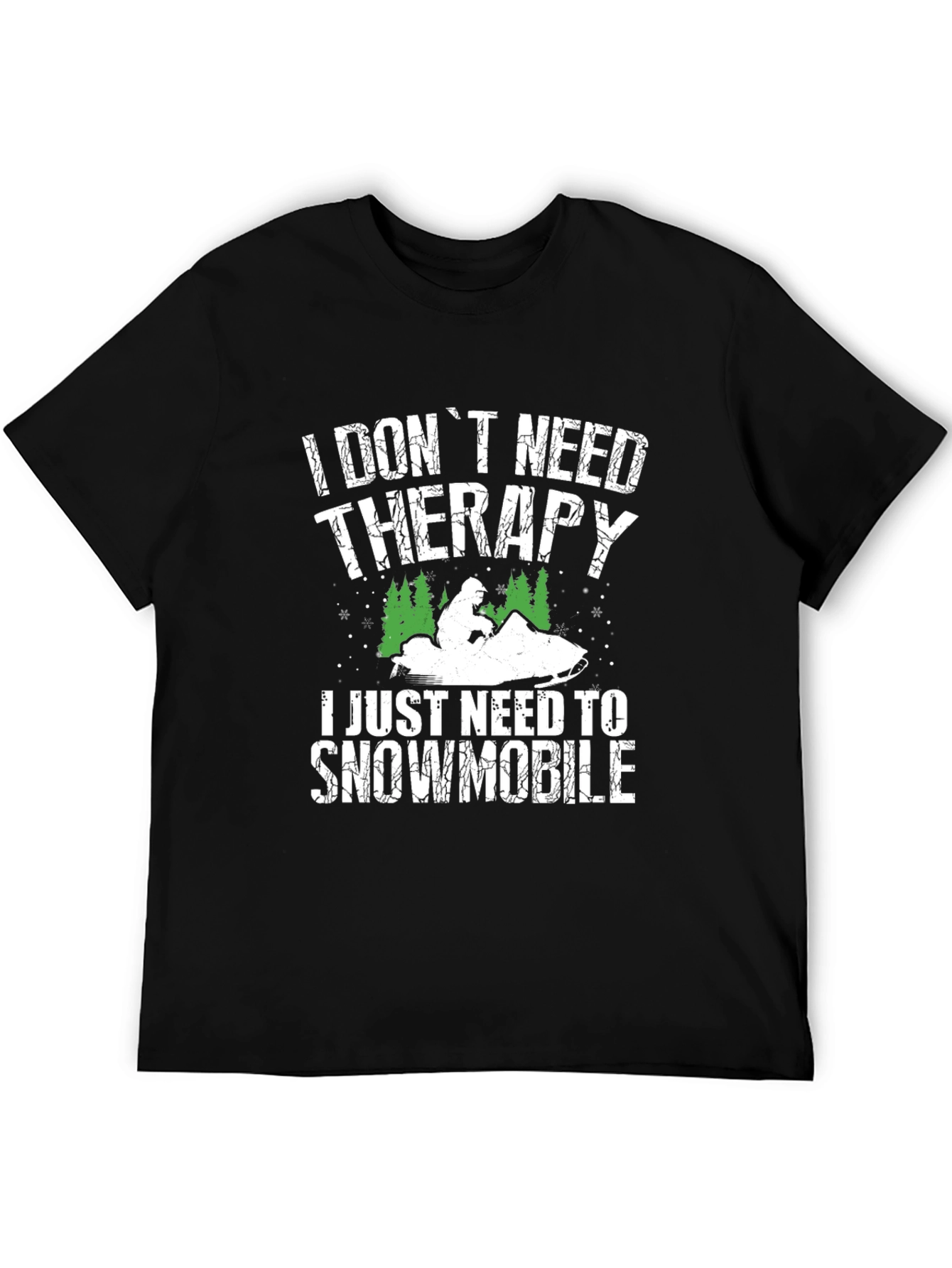 I Dont Need Therapy Snowmobile Graphic Tee