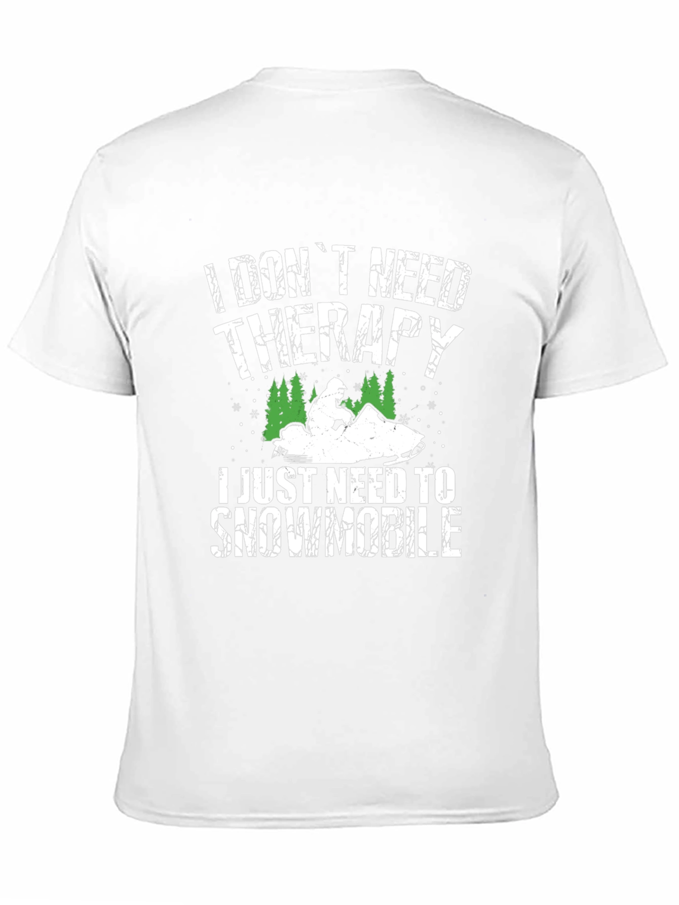 I Dont Need Therapy Snowmobile Graphic Tee