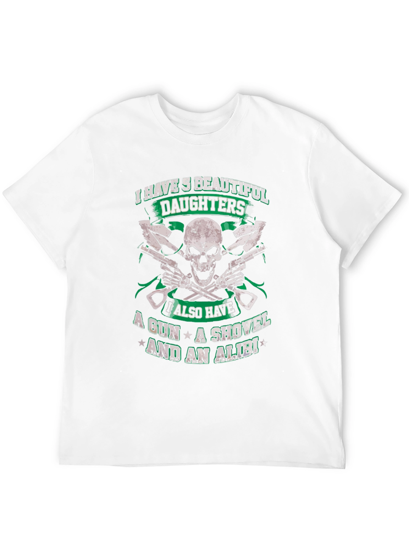 I Have 5 Beautiful Daughters T-Shirt