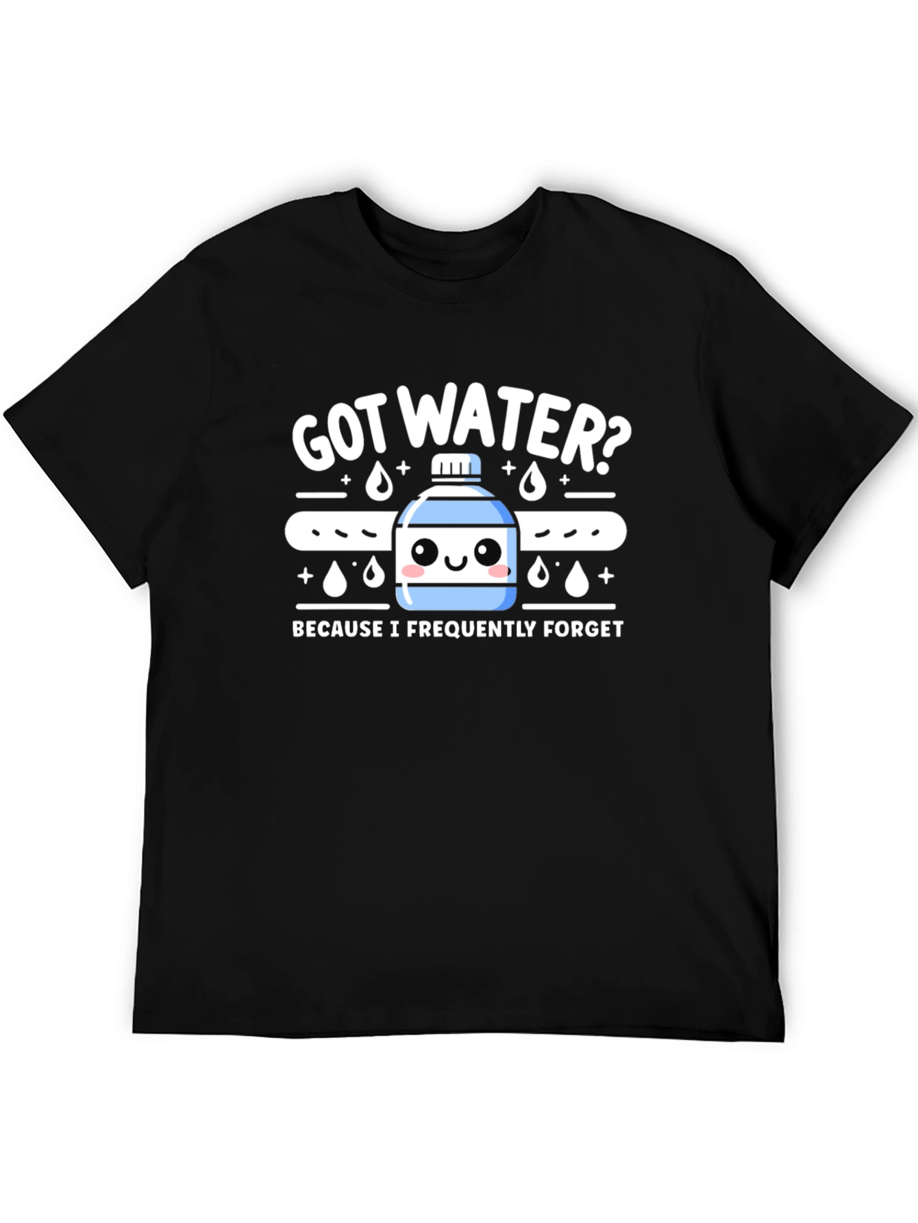 Got Water? Funny Hydration Reminder T-Shirt
