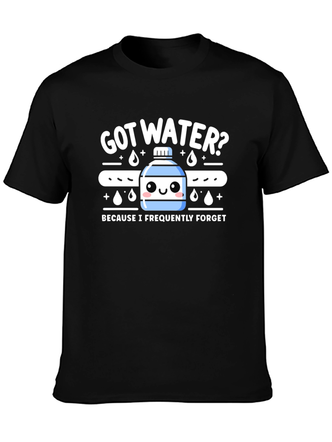 Got Water? Funny Hydration Reminder T-Shirt