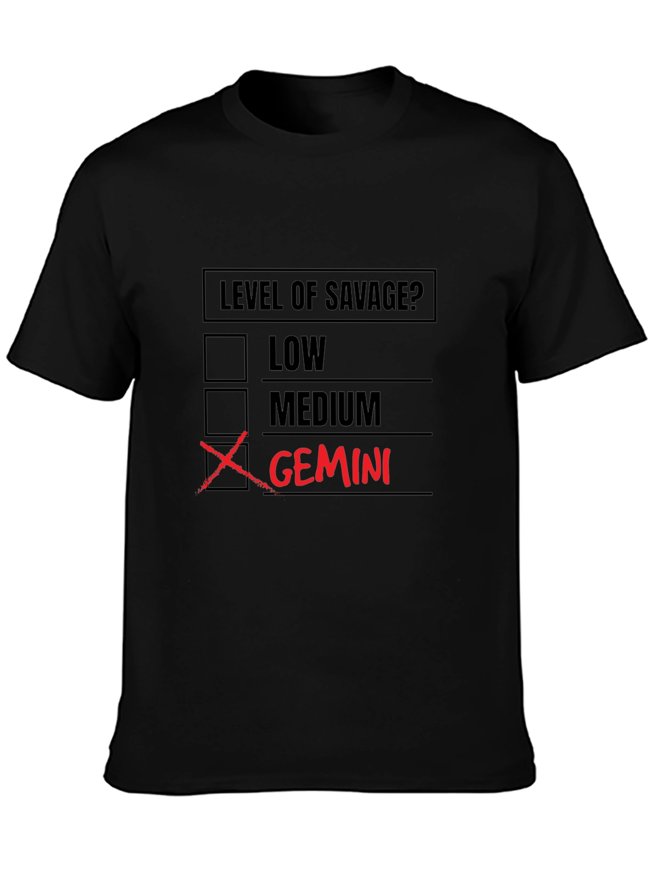Gemini Level of Savage? Graphic T-Shirt