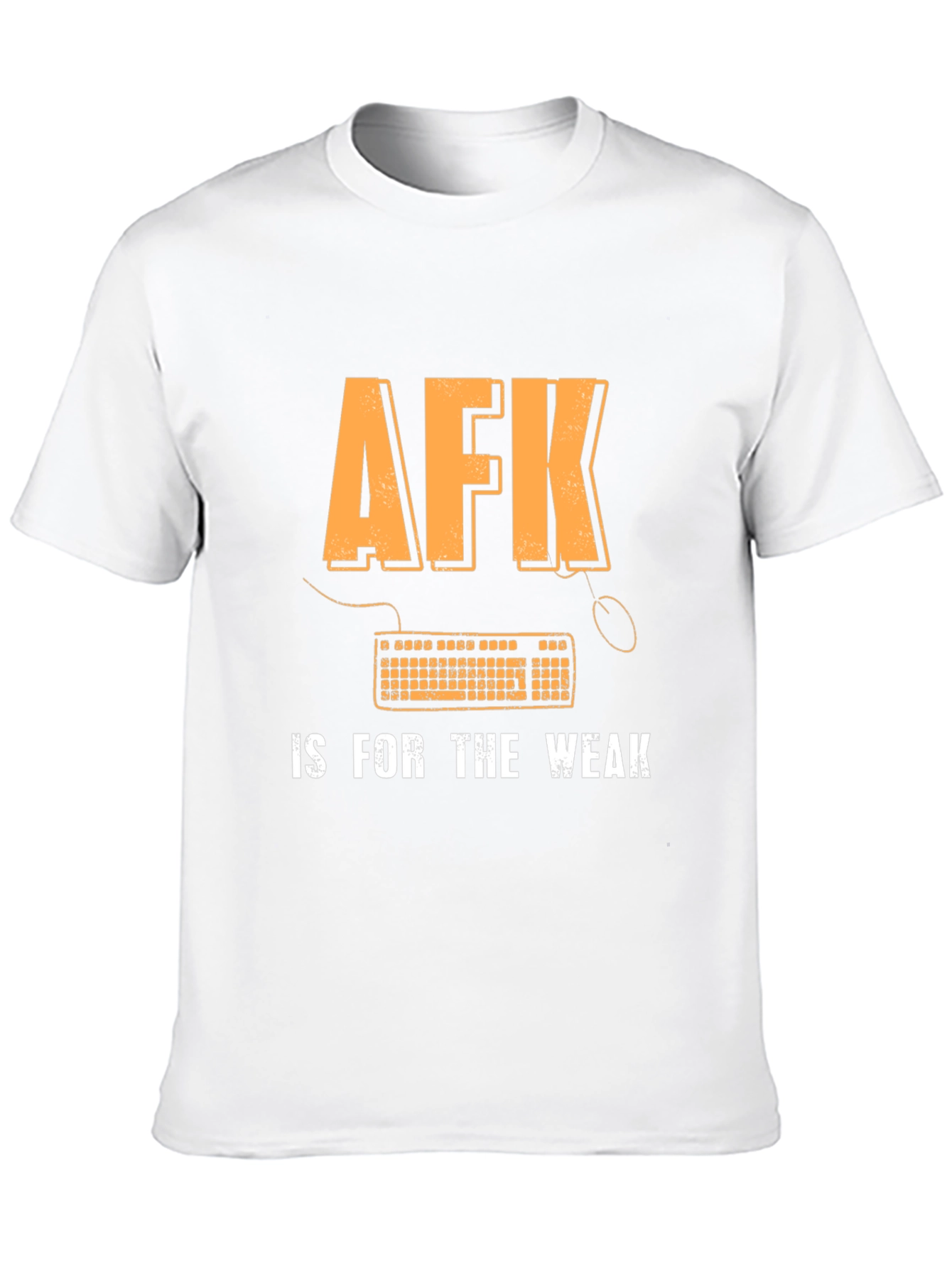 AFK is for the Weak Gamer T-Shirt