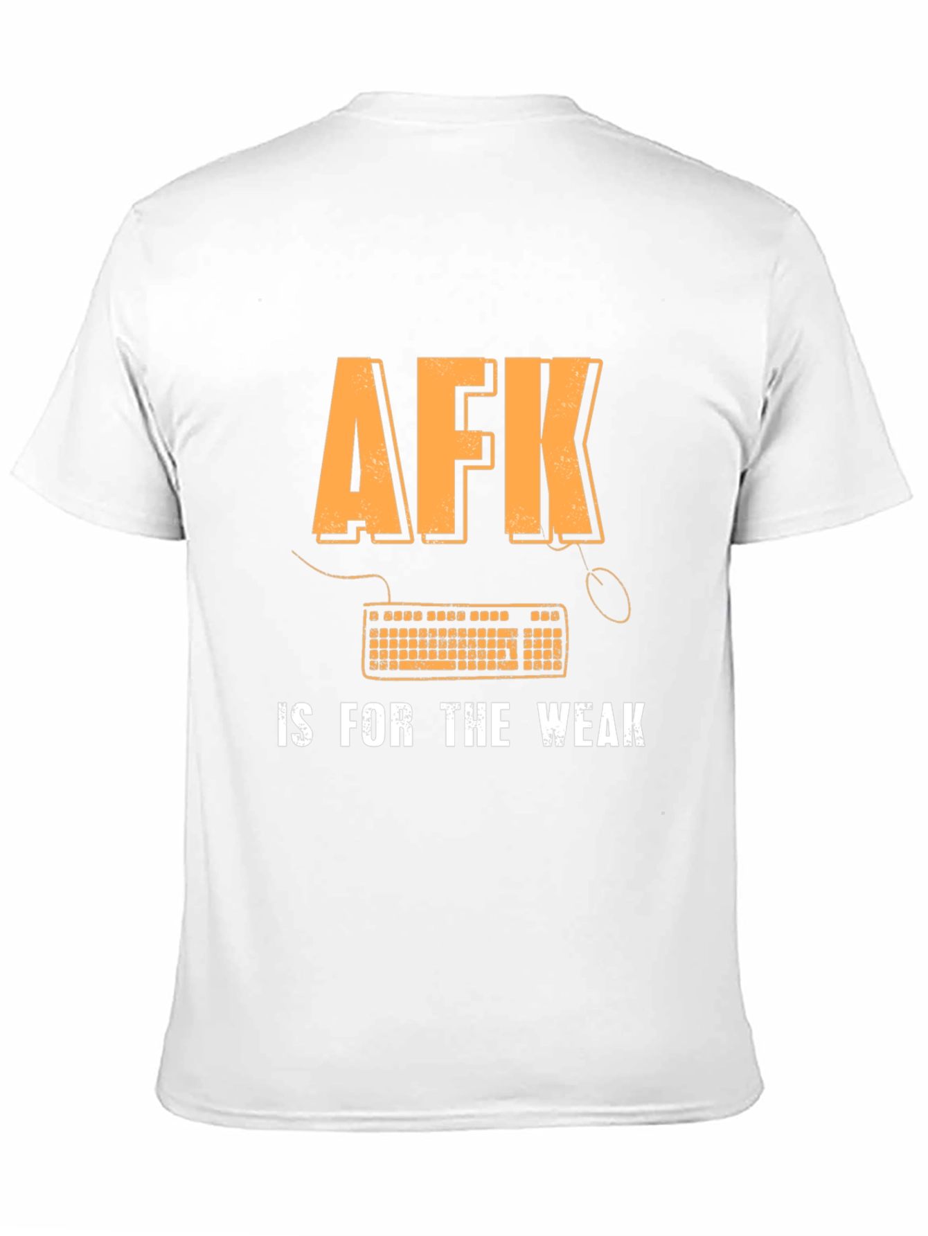 AFK is for the Weak Gamer T-Shirt