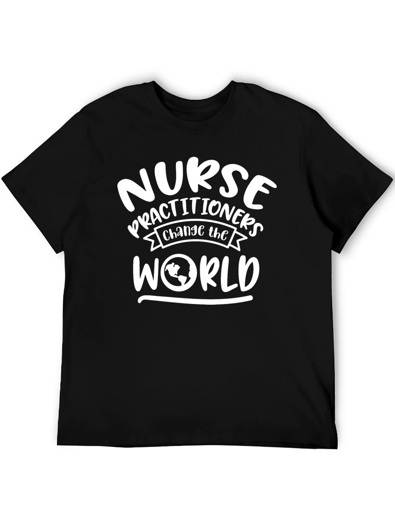 Nurse Practitioner Change the World T-Shirt