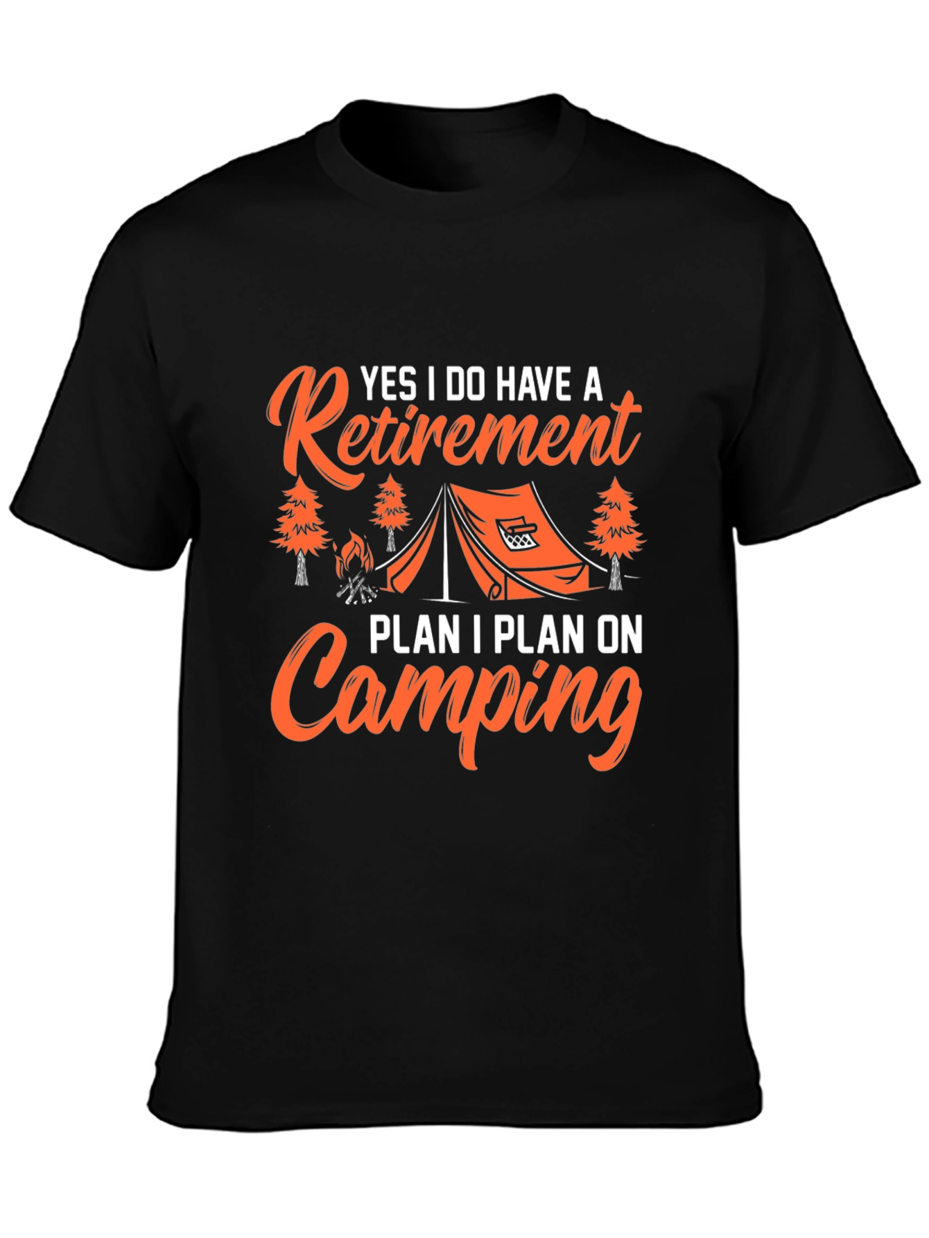 Retirement Camping Plan Graphic Tee