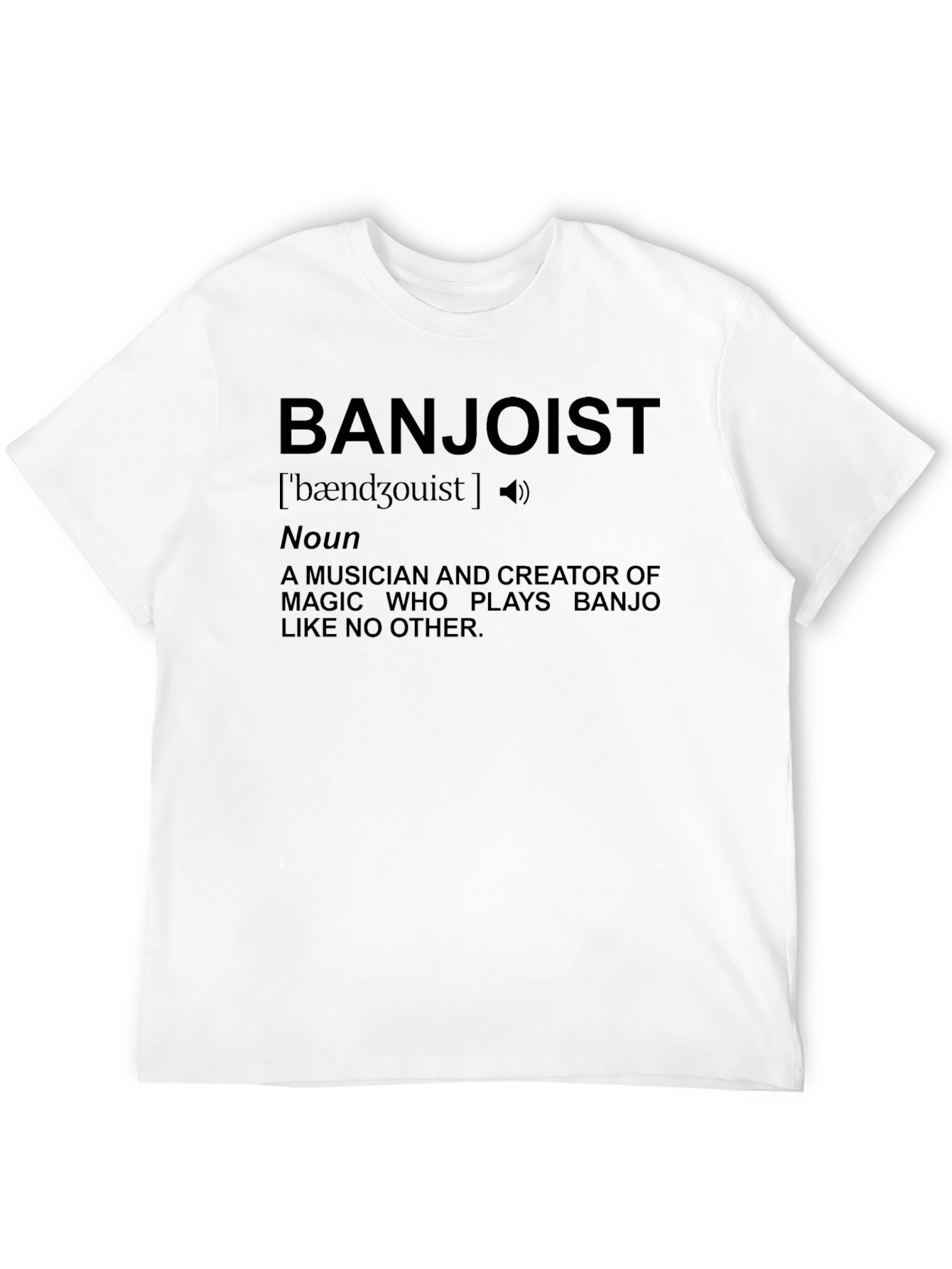 Banjolist Definition T-Shirt - Musician Magic!
