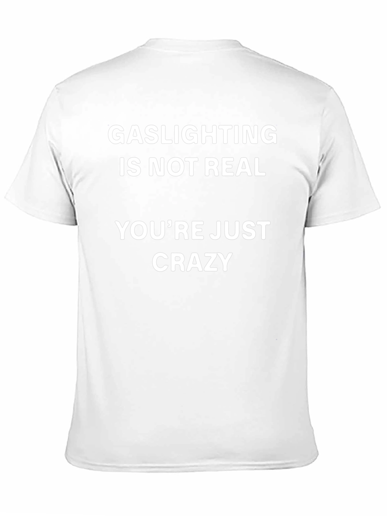 Gaslighting Is Not Real Graphic Tee