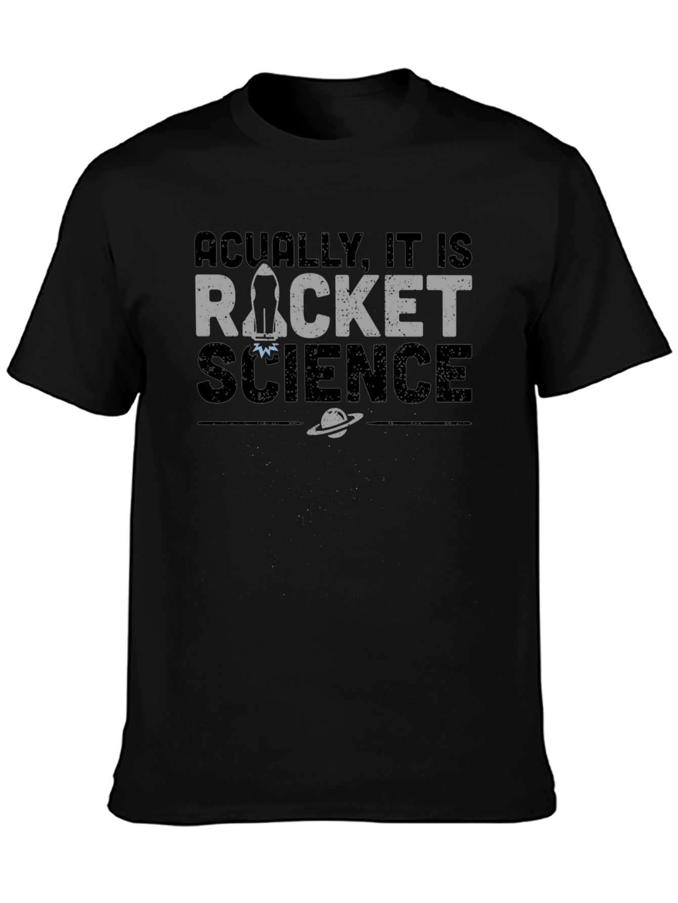 Actually It Is Rocket Science T-Shirt