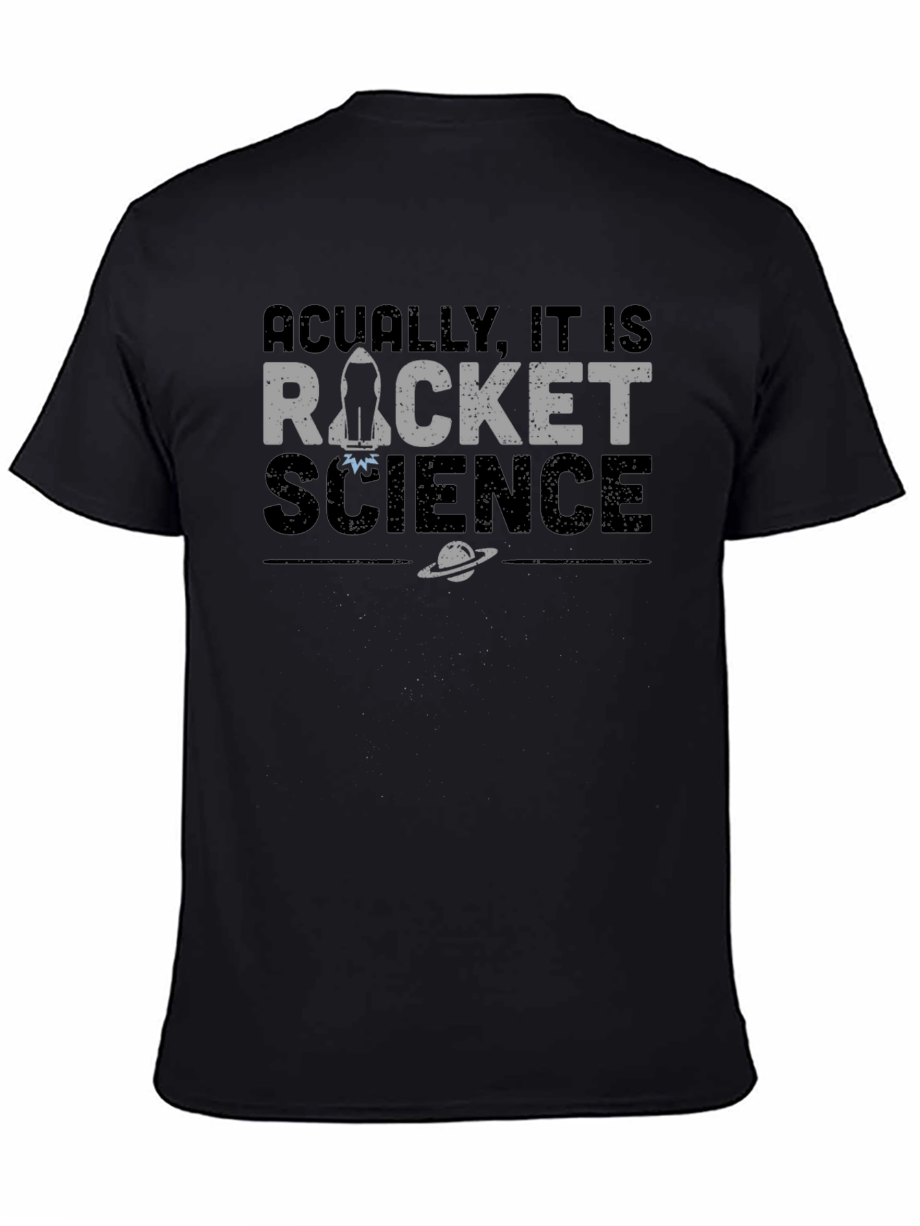 Actually It Is Rocket Science T-Shirt
