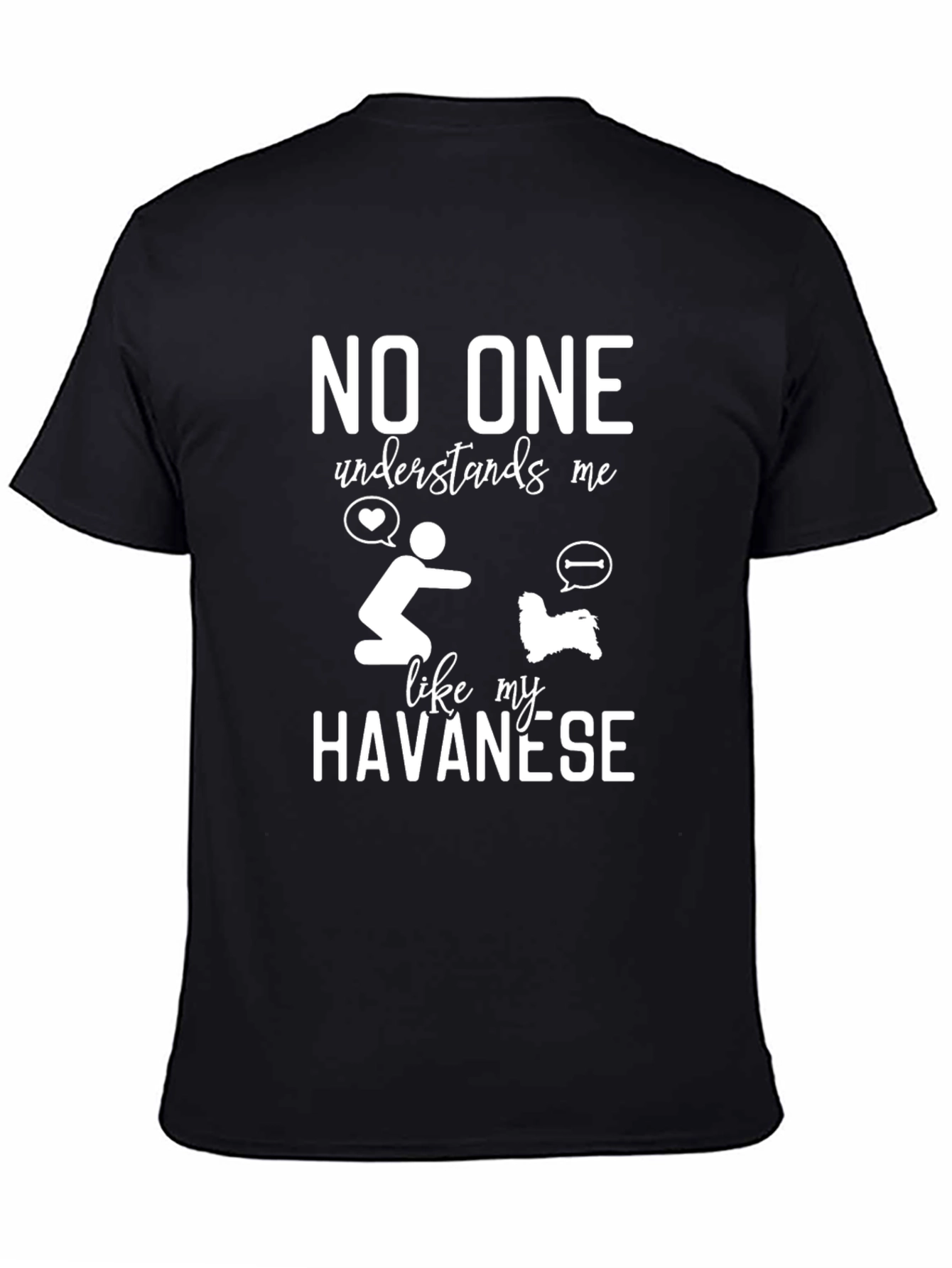 No One Understands Me Like My Havanese T-Shirt – Dog Lover Gift Tee