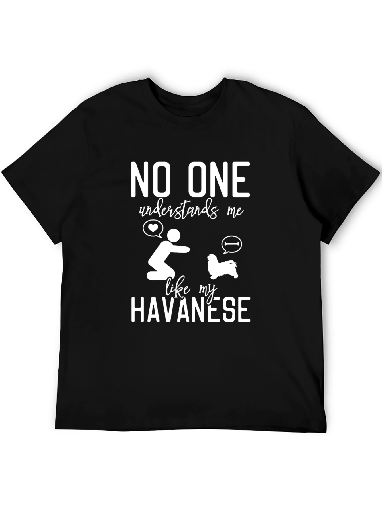 No One Understands Me Like My Havanese T-Shirt – Dog Lover Gift Tee