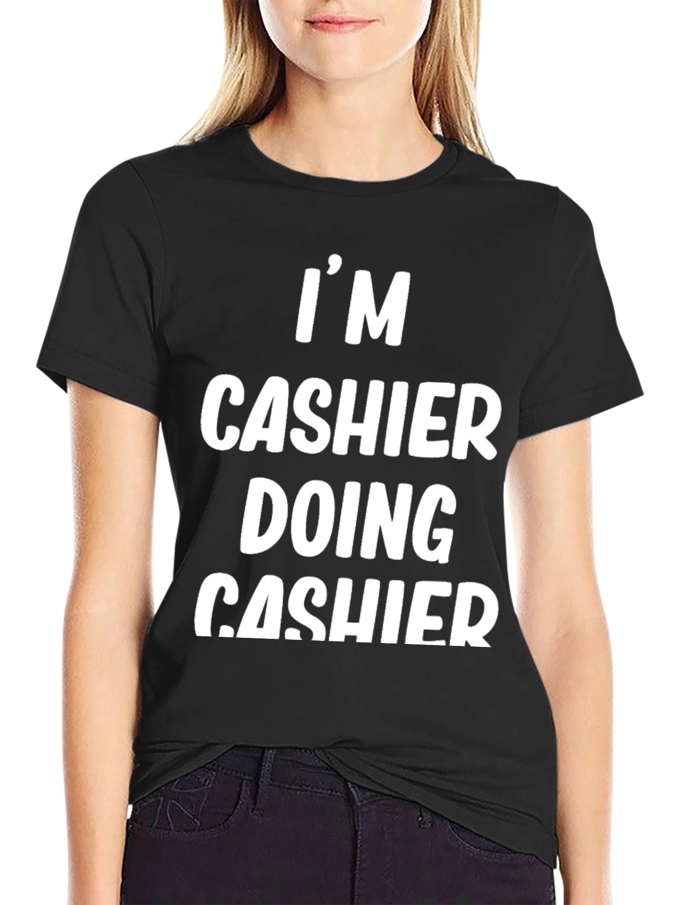 Funny Cashier Job T-Shirt - Im Cashier Doing Cashier