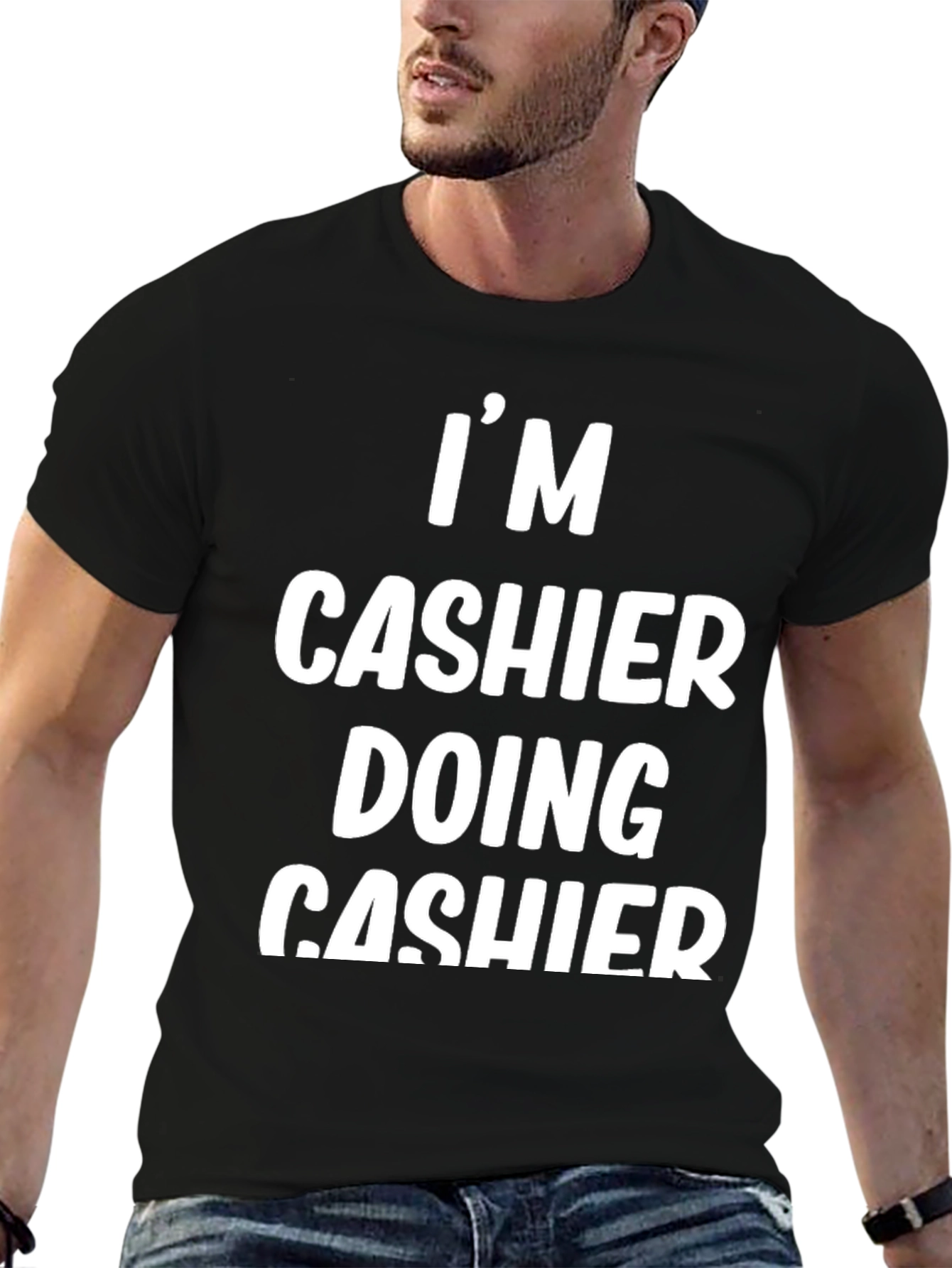 Funny Cashier Job T-Shirt - Im Cashier Doing Cashier