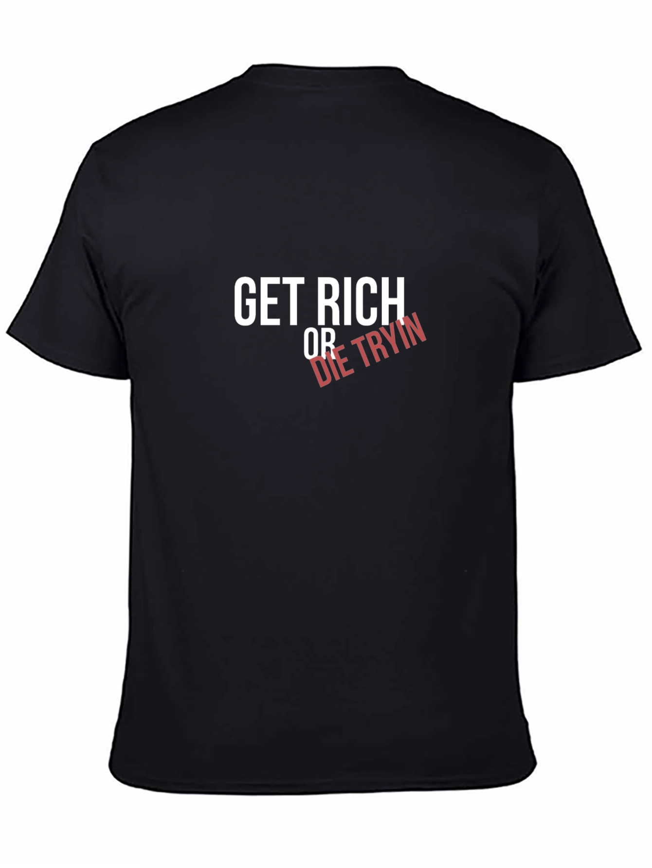 Get Rich Or Die Tryin Graphic Tee