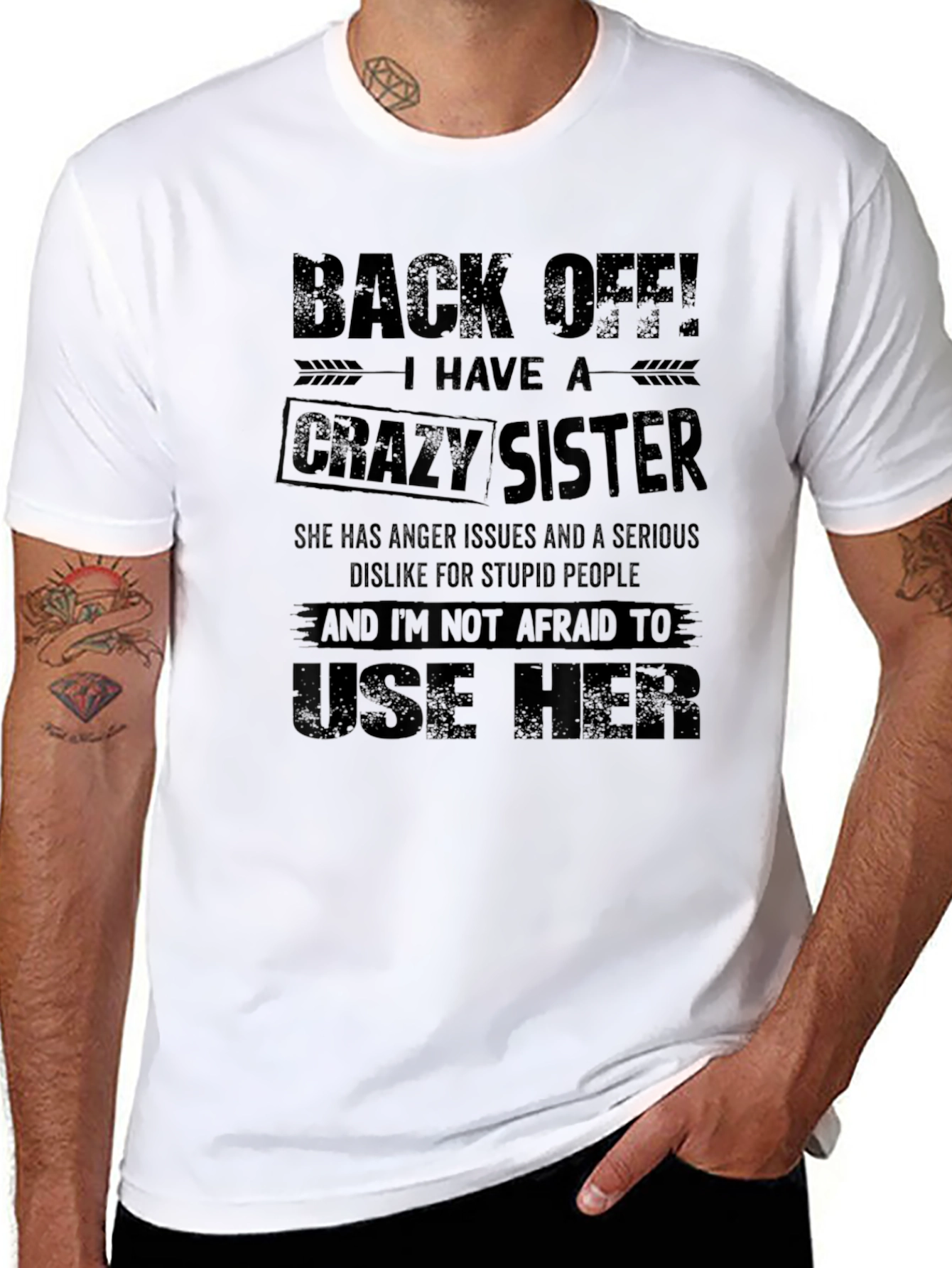 Back Off! I Have a Crazy Sister T-Shirt